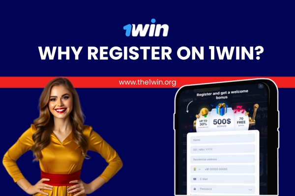 Why Register on 1Win | 1win