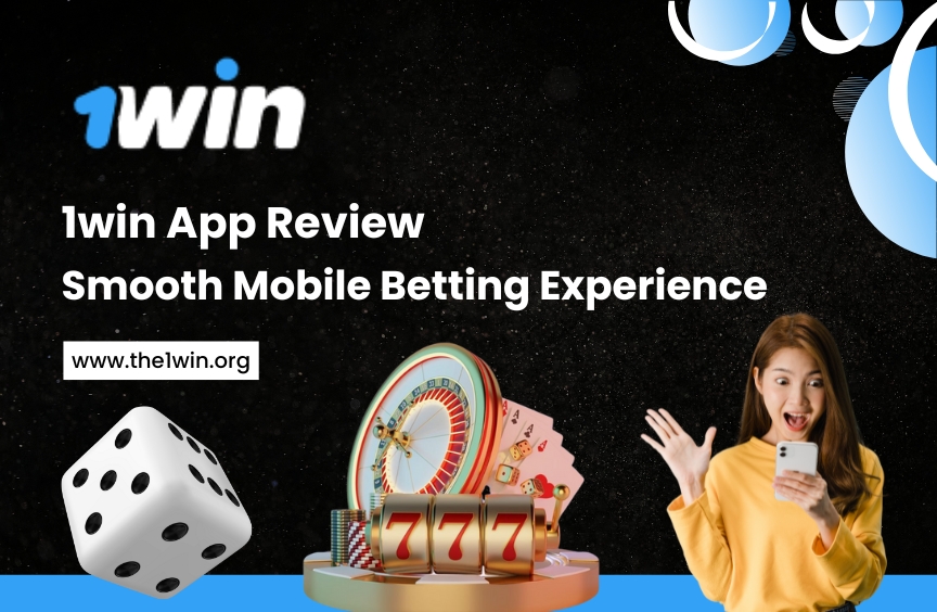 Read more about the article 1win App Review: Smooth Mobile Betting Experience