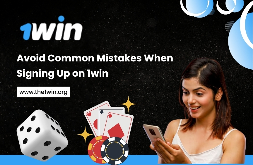 You are currently viewing Avoid Common Mistakes When Signing Up on 1win