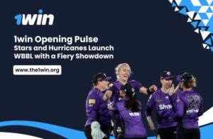 Read more about the article 1win Opening Pulse: Stars and Hurricanes Launch WBBL with a Fiery Showdown